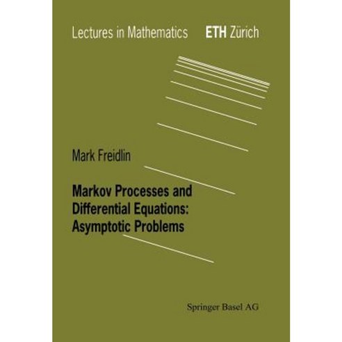 Markov Processes and Differential Equations: Asymptotic Problems Paperback, Birkhauser