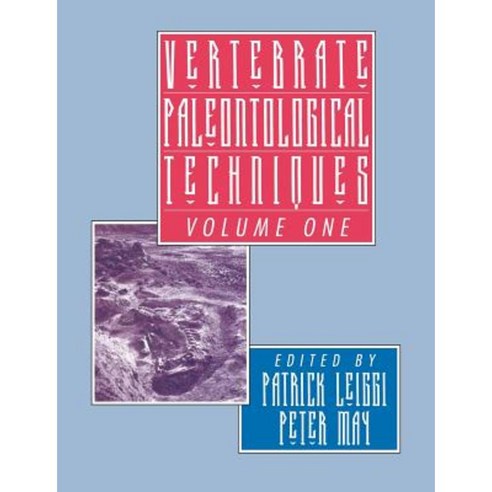 Vertebrate Paleontological Techniques:Volume 1, Cambridge University Press