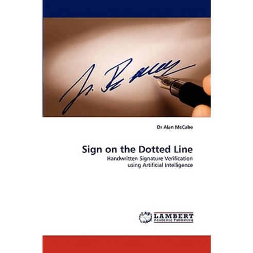 Sign on the Dotted Line Paperback, LAP Lambert Academic Publishing