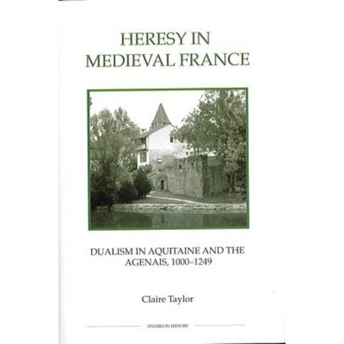 Heresy in Medieval France Paperback, Boydell Press
