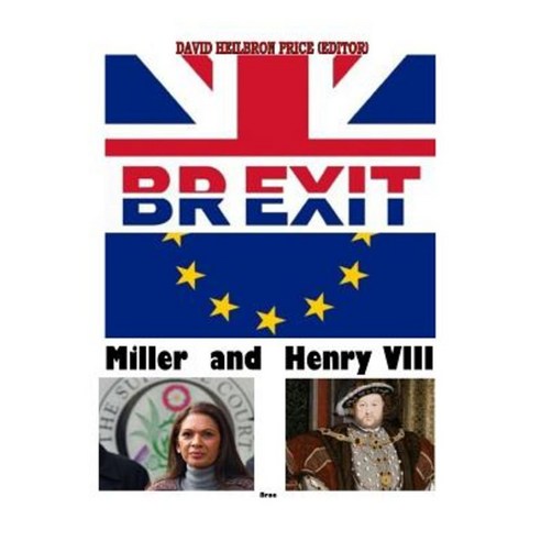 Brexit Miller & Henry VIII Paperback, Lulu.com