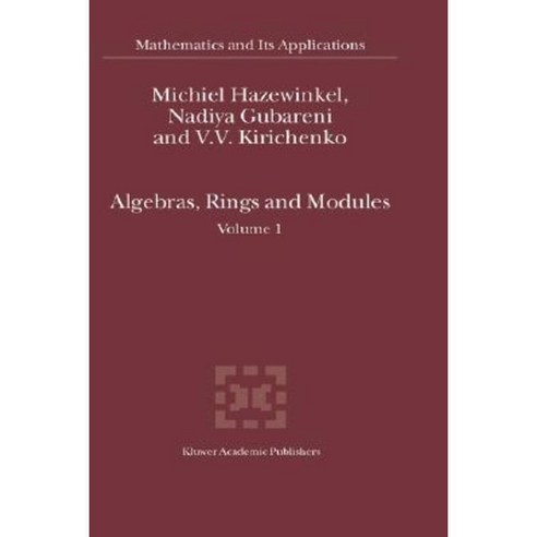Algebras Rings and Modules: Volume 1 Hardcover, Springer