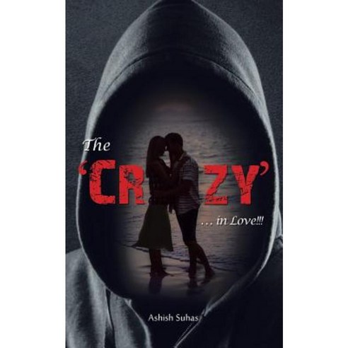 The ''Crazy'' . . . in Love!!! Paperback, Partridge India