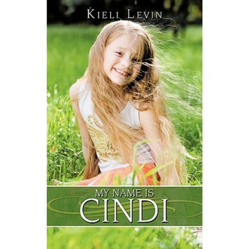 My Name Is Cindi Paperback, Authorhouse