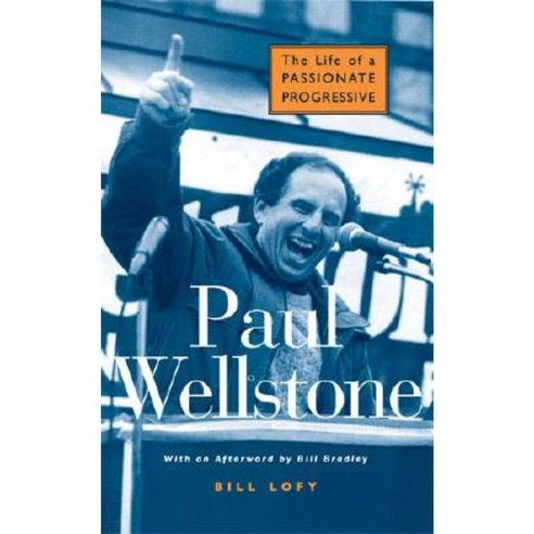 Paul Wellstone: The Life of a Passionate Progressive Paperback, University of Michigan Press