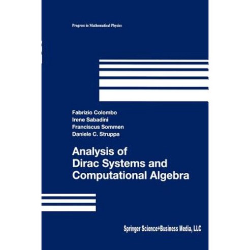 Analysis of Dirac Systems and Computational Algebra Paperback, Birkhauser