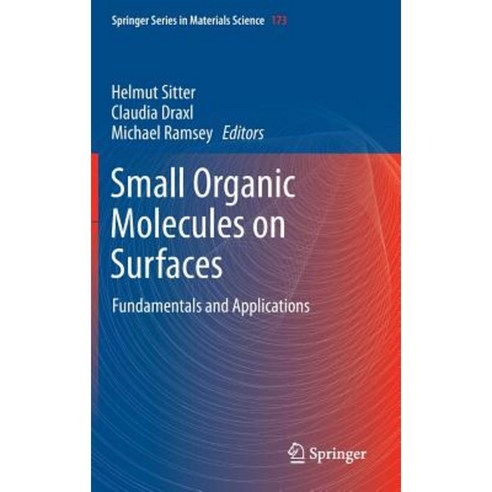 Small Organic Molecules on Surfaces: Fundamentals and Applications Hardcover, Springer