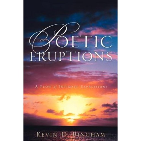 Poetic Eruptions Paperback, Xulon Press