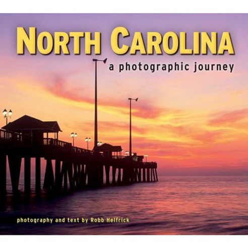 North Carolina: A Photographic Journey Paperback, Farcountry Press