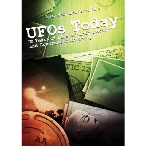 UFOs Today: 70 Years of Lies Misinformation & Government Cover-Up Paperback, Flying Disk Press