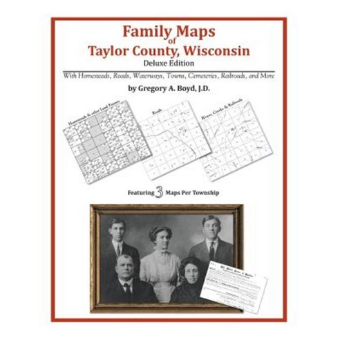 Family Maps of Taylor County Wisconsin Paperback, Arphax Publishing Co.