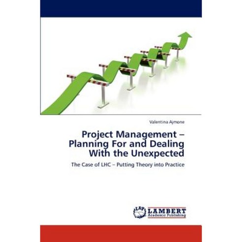Project Management - Planning for and Dealing with the Unexpected Paperback, LAP Lambert Academic Publishing
