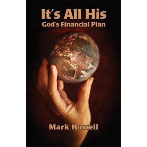 It''s All His: God''s Financial Plan Paperback, Mark Howell