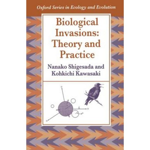 Biological Invasions: Theory and Practice Paperback, OUP Oxford