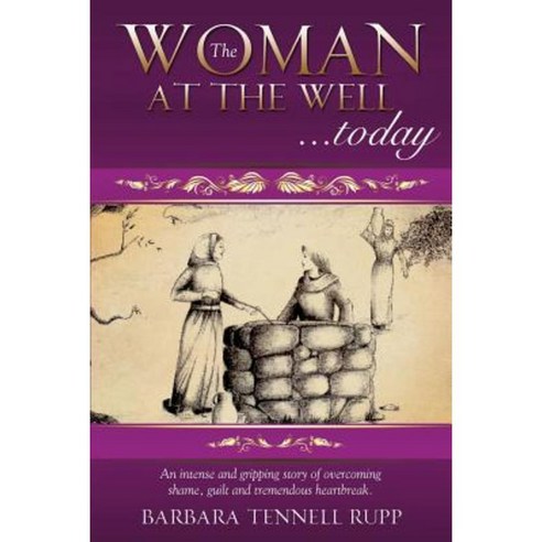 The Woman at the Well...Today Paperback, Xulon Press