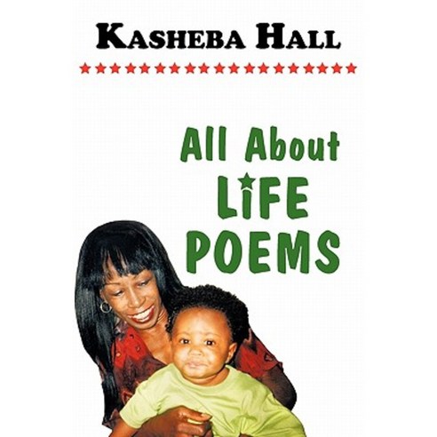 All about Life Poems Paperback, Authorhouse