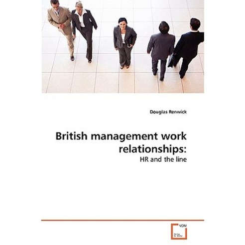 British Management Work Relationships Paperback, VDM Verlag