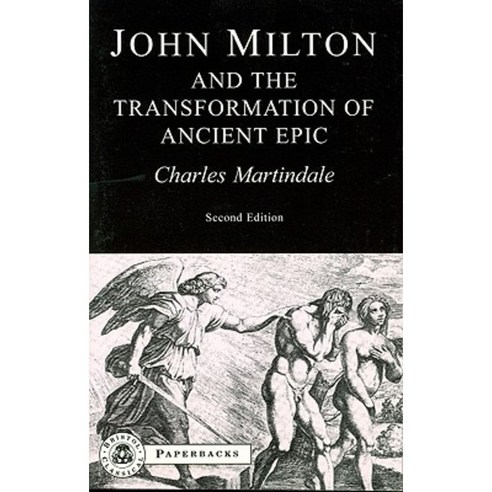 Milton and the Transformation of Ancient Epic Paperback, Bloomsbury Publishing PLC