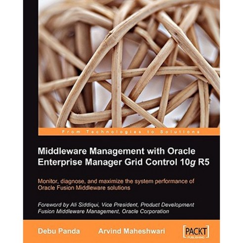 Middleware Management with Oracle Enterprise Manager Grid Control 10g R5, Packt Publishing