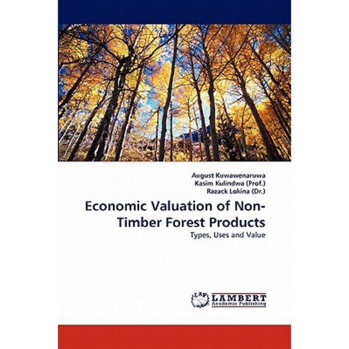 Economic Valuation of Non-Timber Forest Products Paperback, LAP Lambert Academic Publishing