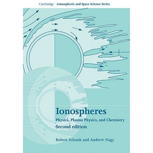 Ionospheres: Physics Plasma Physics and Chemistry Hardcover, Cambridge University Press