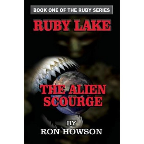 Ruby Lake: The Alien Scourge Paperback, Ron Howson