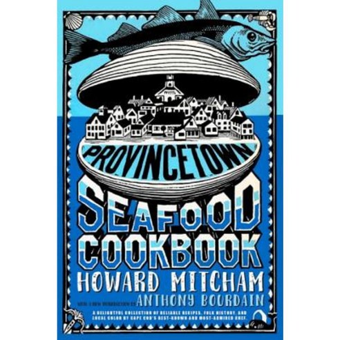 Provincetown Seafood Cookbook Paperback, Seven Stories Press