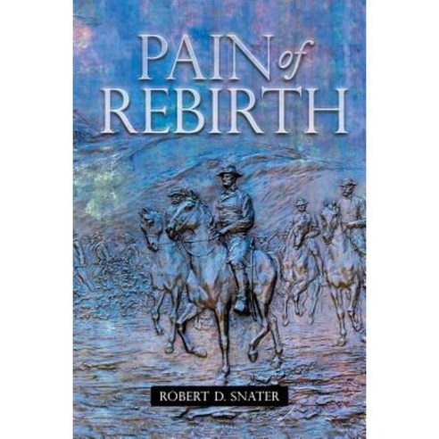 Pain of Rebirth Paperback, Authorhouse