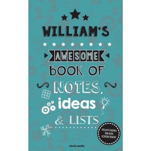 William''s Awesome Book of Notes Lists & Ideas: Featuring Brain Exercises! Paperback, Createspace