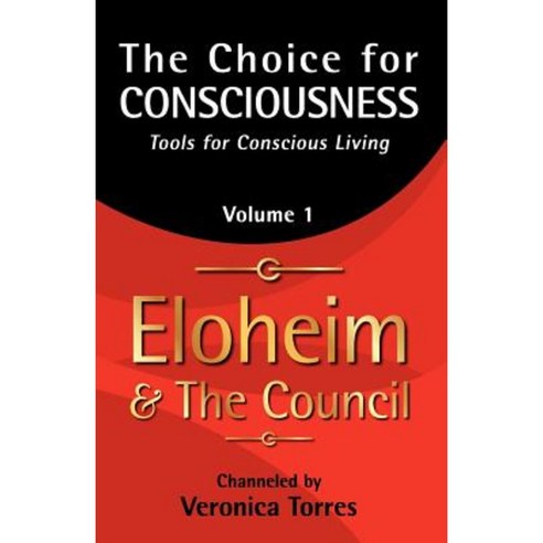 The Choice for Consciousness: Tools for Conscious Living Paperback, Rontor Presents