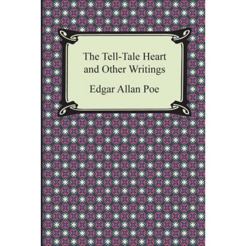 The Tell-Tale Heart and Other Writings Paperback, Digireads.com