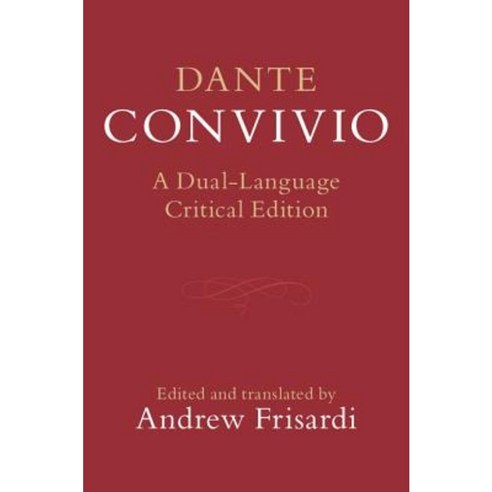 Dante: Convivio: A Dual-Language Critical Edition Hardcover, Cambridge University Press