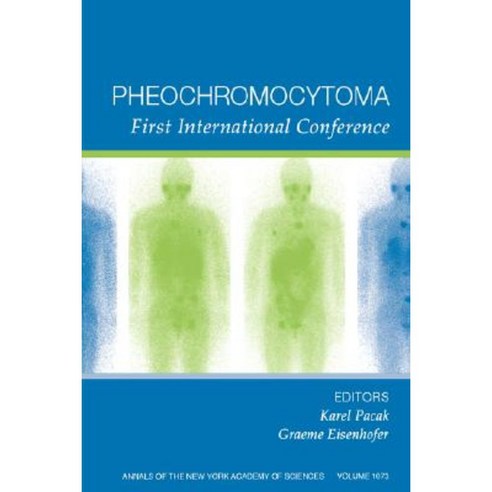 Pheochromocytoma: First International Symposium Volume 1073 Paperback, Wiley-Blackwell