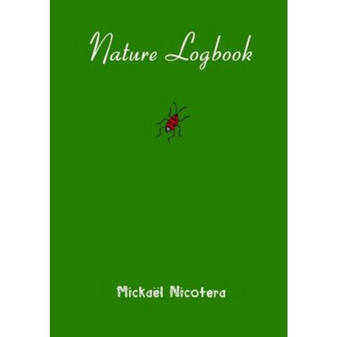 Nature Logbook Paperback, Lulu.com