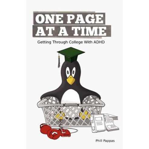 One Page at a Time: Getting Through College with ADHD Paperback, Phill Pappas