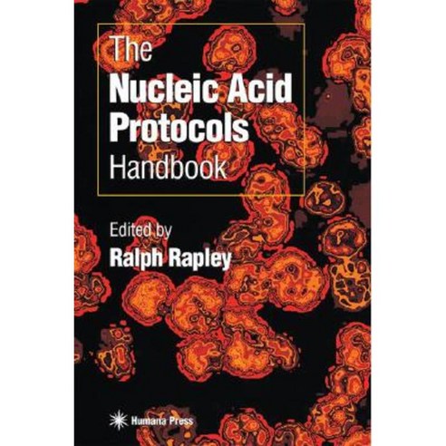 The Nucleic Acid Protocols Handbook Hardcover, Humana Press