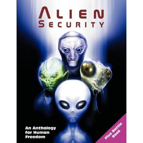 Alien Security: An Anthology for Human Freedom (Plus Battle Book) Paperback, Your Own World Books