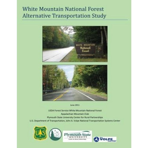 White Mountain National Forest Alternative Transportation Study Paperback, Createspace