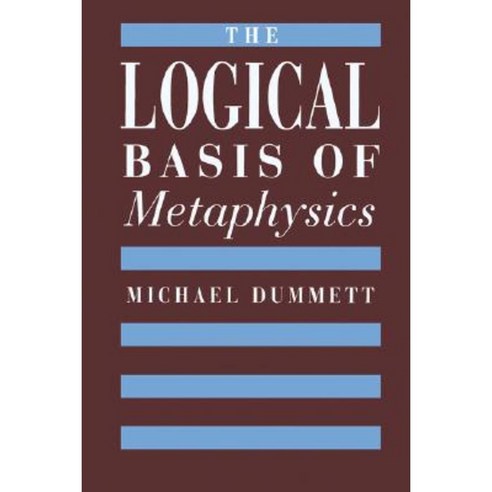 The Logical Basis of Metaphysics Paperback, Harvard University Press