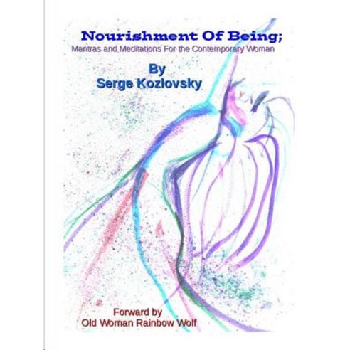 Nourishment of Soul Mantras and Meditations for the Contemporary Woman Paperback, Lulu.com