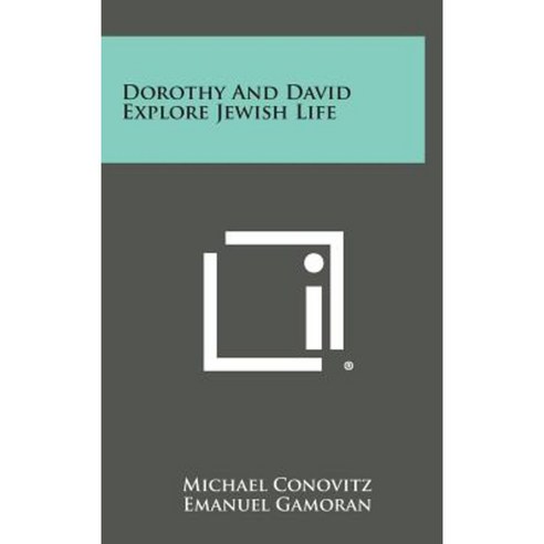 Dorothy and David Explore Jewish Life Hardcover, Literary Licensing, LLC