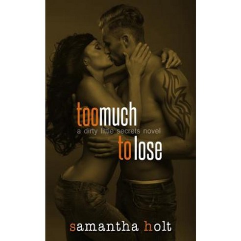Too Much to Lose Paperback, Createspace