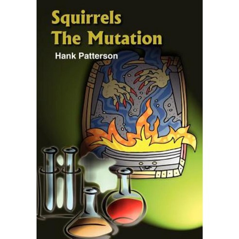 Squirrels the Mutation Hardcover, Authorhouse