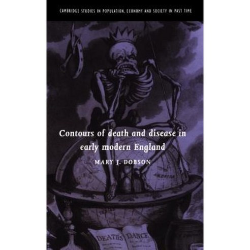 Contours of Death and Disease in Early Modern England Hardcover, Cambridge University Press