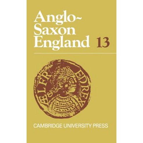 Anglo-Saxon England:Volume 13, Cambridge University Press