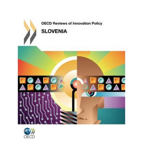 OECD Reviews of Innovation Policy OECD Reviews of Innovation Policy: Slovenia 2012 Paperback