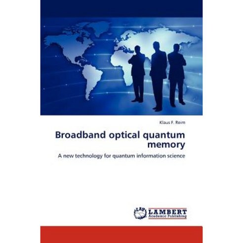 Broadband Optical Quantum Memory Paperback, LAP Lambert Academic Publishing