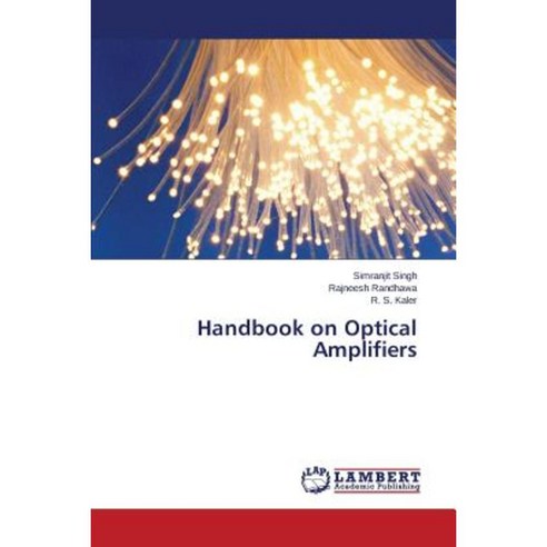 Handbook on Optical Amplifiers Paperback, LAP Lambert Academic Publishing