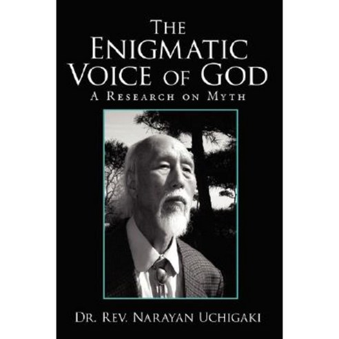The Enigmatic Voice of God: A Research on Myth Paperback, Authorhouse