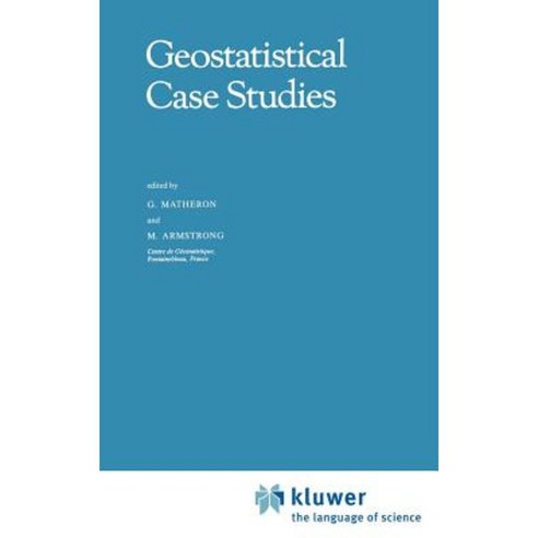 Geostatistical Case Studies Hardcover, Springer
